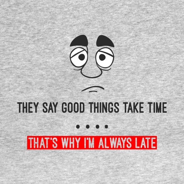 They say good things take time by AK production